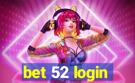 bet 52 login